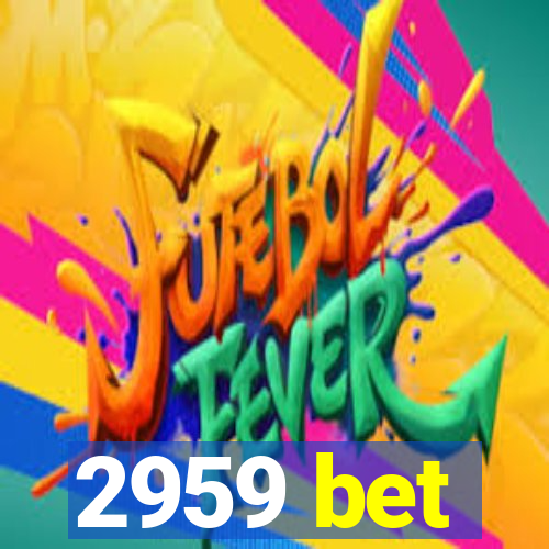 2959 bet